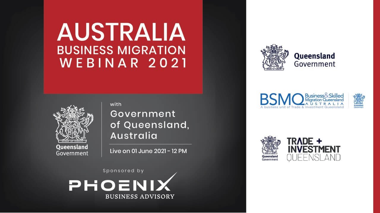 Over 300 Indian HNI Businessmen attended Australian Migration Webinar organized by Phoenix Business Advisory with Queensland Government